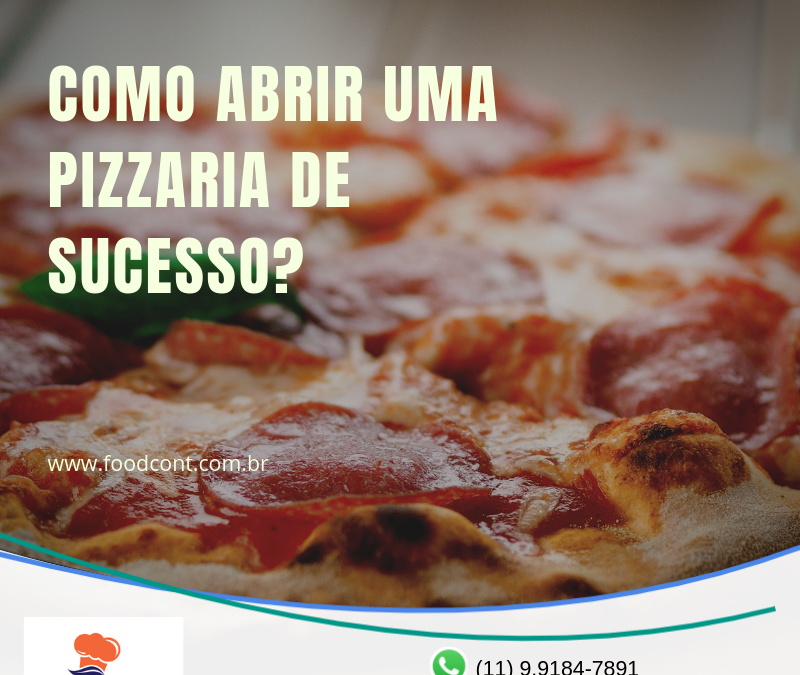 Como Abrir Uma Pizzaria De Sucesso? | RSP Contabilidade E Consultoria ...